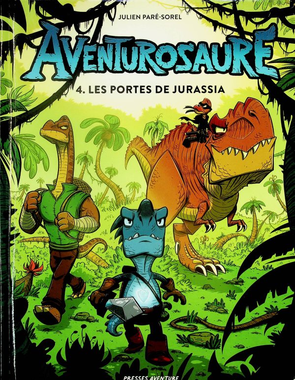 Aventurosaure T. 04 - Les portes de Jurassia