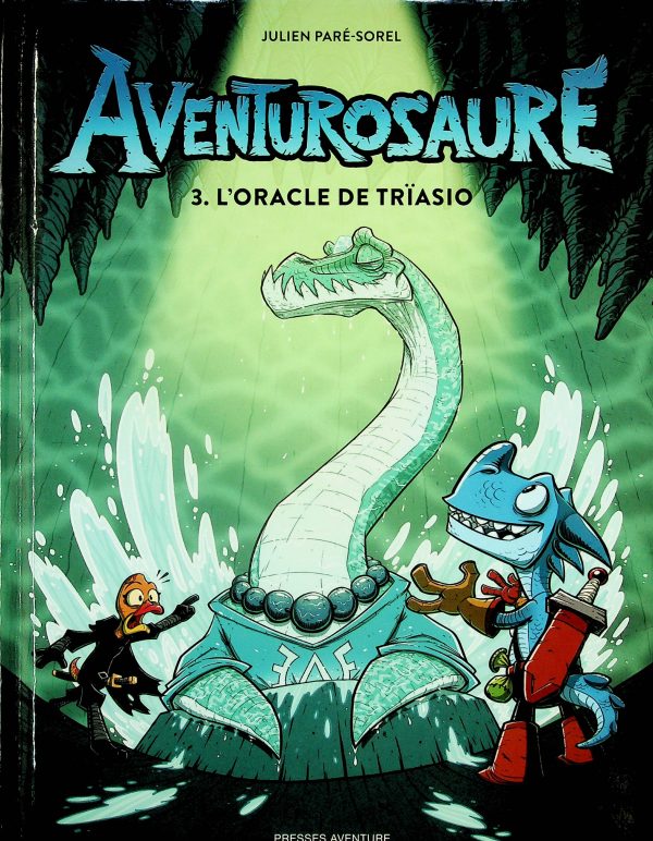 Aventurosaure T. 03 - L'oracle de Trïasio