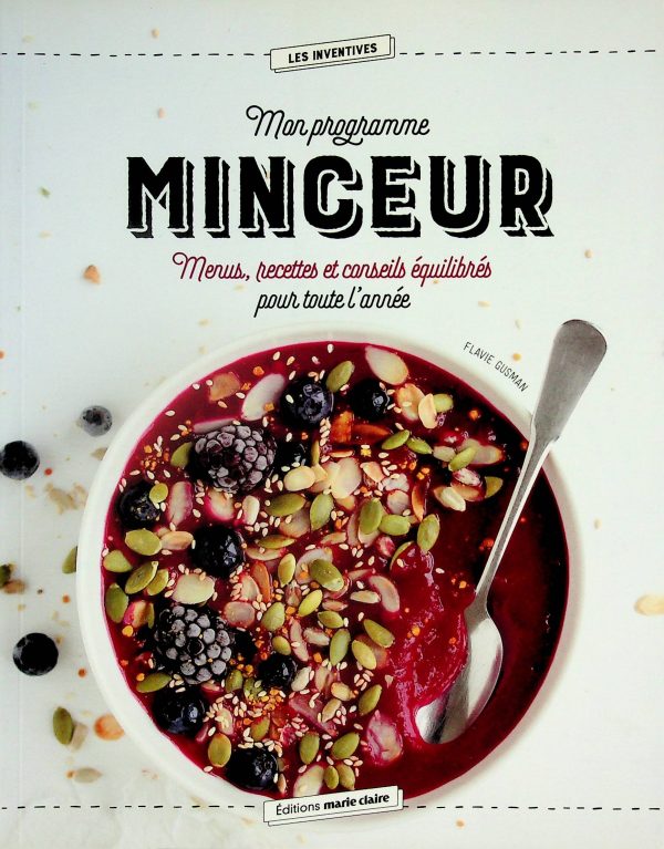 Mon programme Minceur - Menus, recettes et conseils équilibrés pour toute l'année