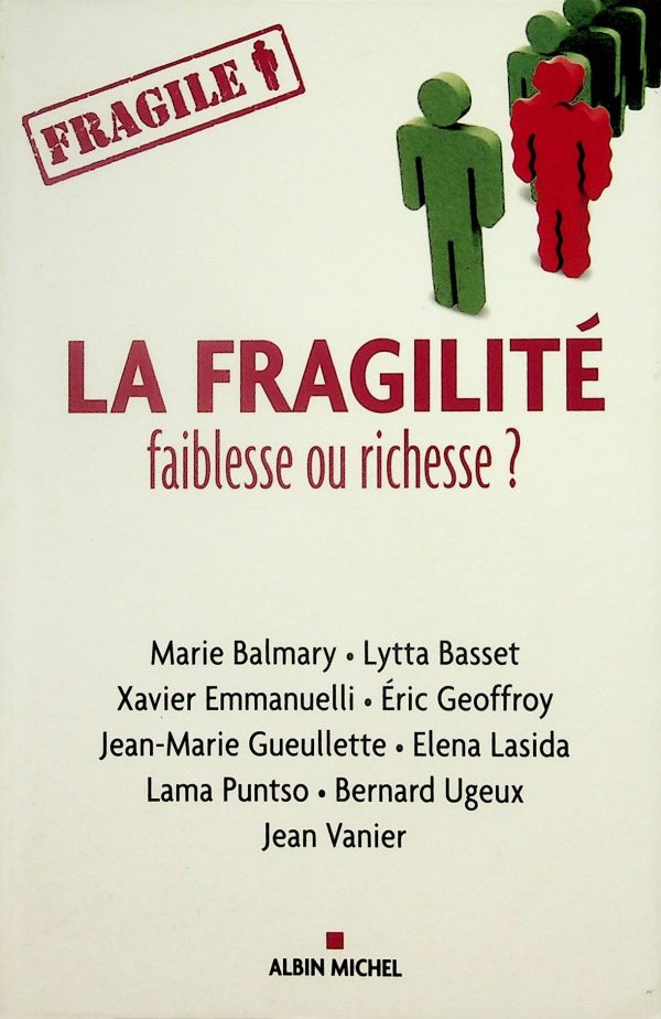 La fragilité - faiblesse ou richesse?