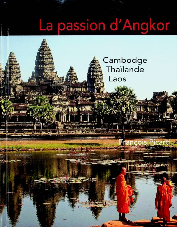 La passion d'Angkor