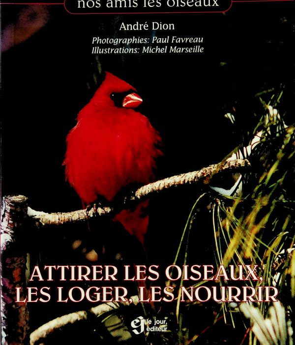 Attirer les oiseaux, les loger, les nourrir
