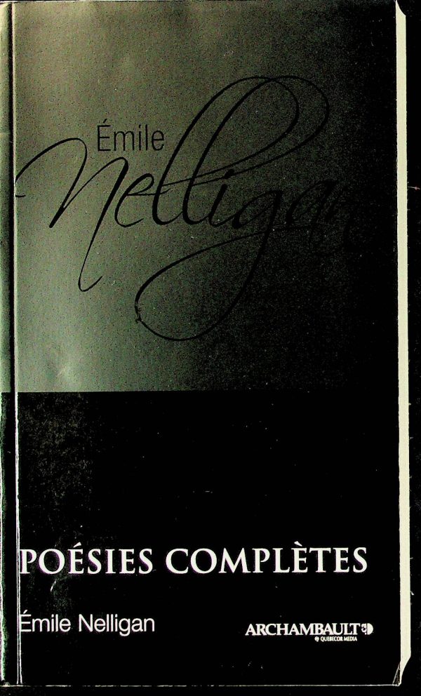 Émile Nelligan -Poésies complètes