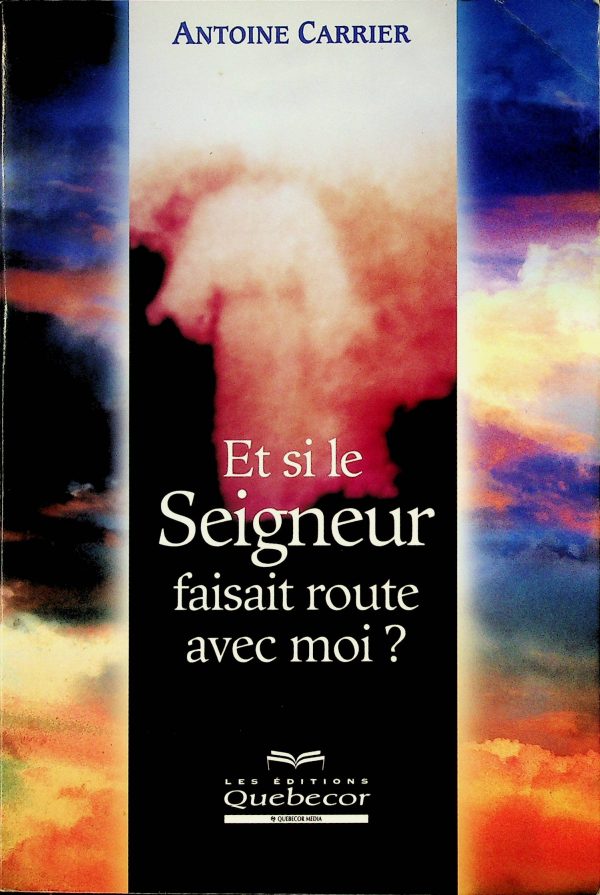 Et si le Seigneur faisait route avec moi?