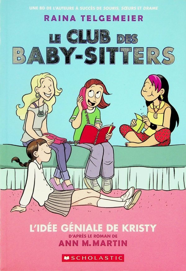 Le club des baby-sitters T. 01 - L'idée géniale de Kristy