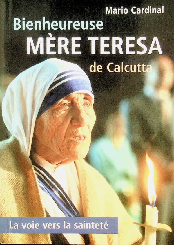 Bienheureuse Mère Teresa de Calcutta (Teresa, Mère)