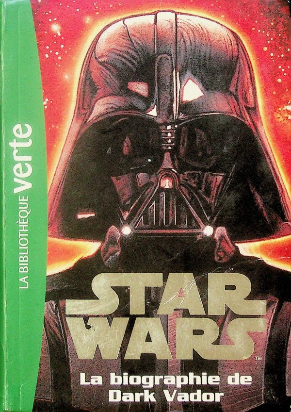 La bibliothèque verte - Star Wars T. 02 - La biographie de Dark Vador