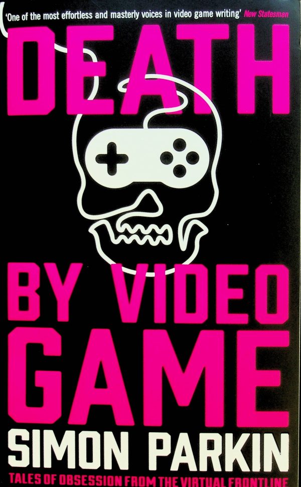 Death by Video Game: Tales of Obsession from the Virtual Frontline