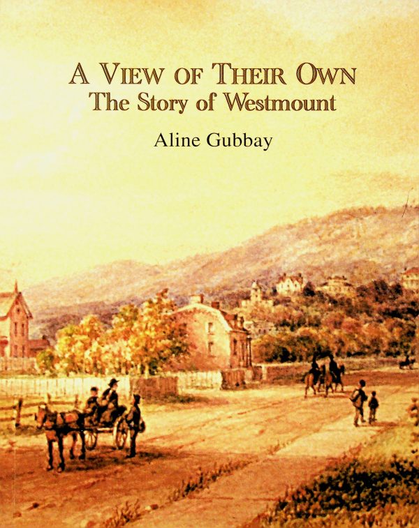 A View of Their Own: The Story of Westmount