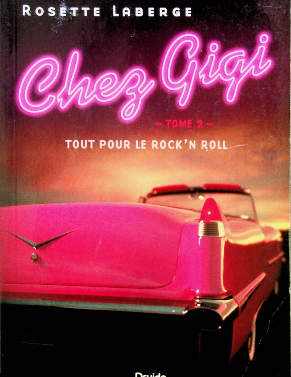 Chez Gigi T. 02 - Tout pour le Rock'n roll