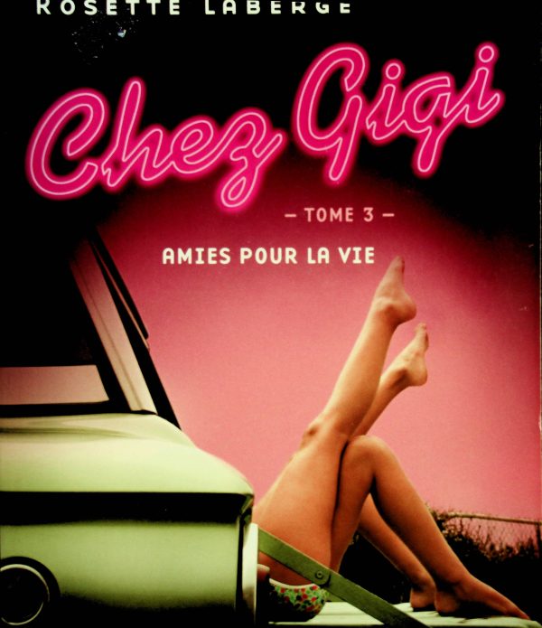 Chez Gigi T. 03 - Amies pour la vie