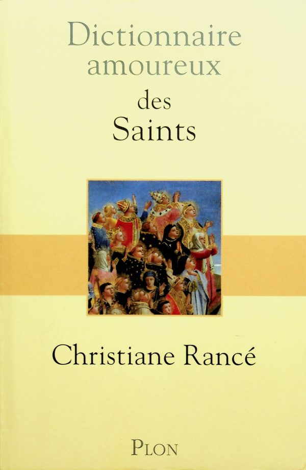 Dictionnaire amoureux des Saints