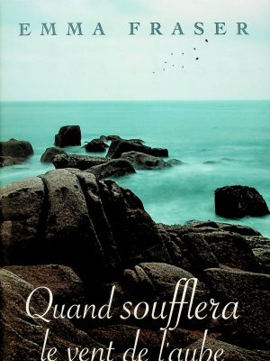 Quand soufflera le vent de l'aube