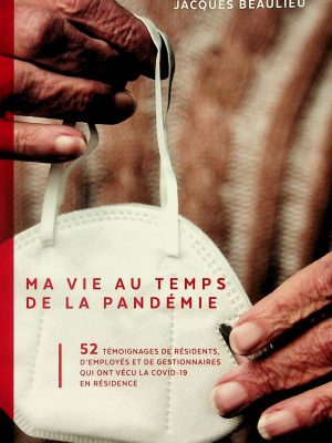 Ma vie au temps de la pandémie