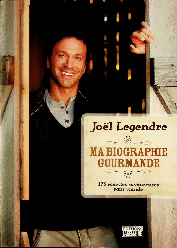 Joël Legendre - Ma biographie gourmande