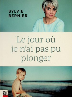 Le jour où je n'ai pas pu plonger (Bernier, Sylvie)