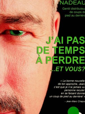 J'ai pas de temps à perdre... et vous?