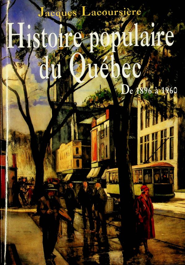 Histoire populaire du Québec T.04 - De 1896 à 1960