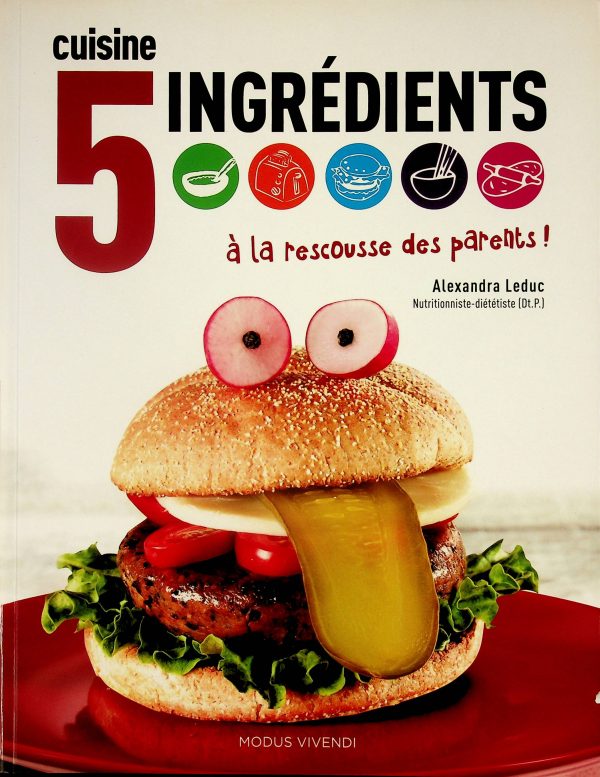 Cuisine 5 ingrédients à la rescousse des parents!