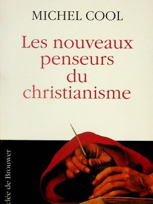 Les nouveaux penseurs du christianisme