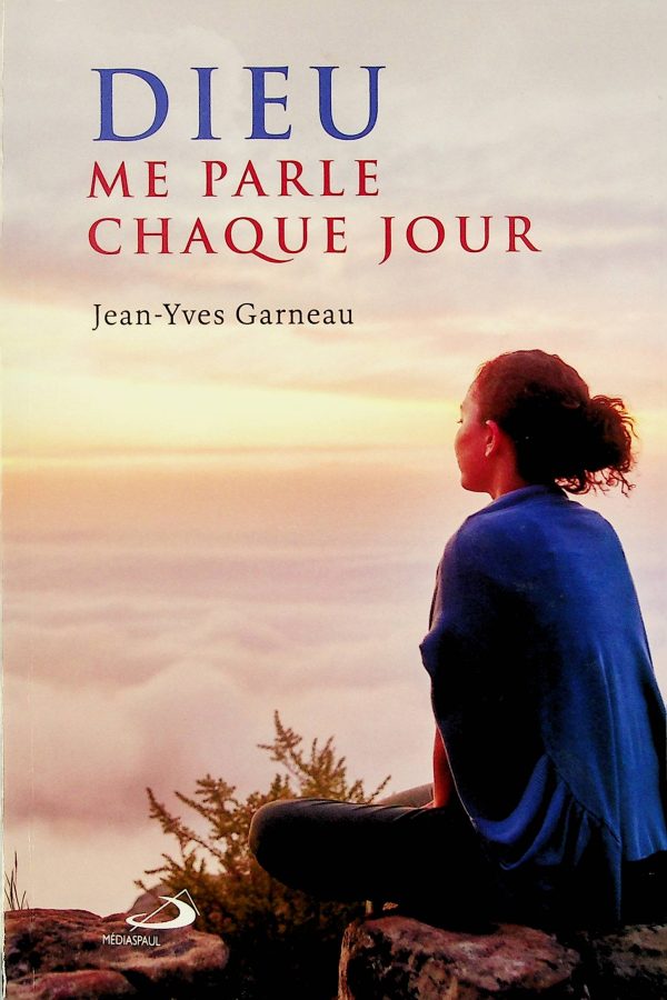 Dieu me parle chaque jour