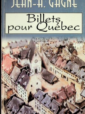 Billets pour Québec T. 03