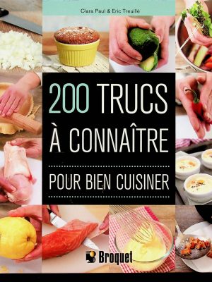 200 trucs à connaître pour bien cuisiner