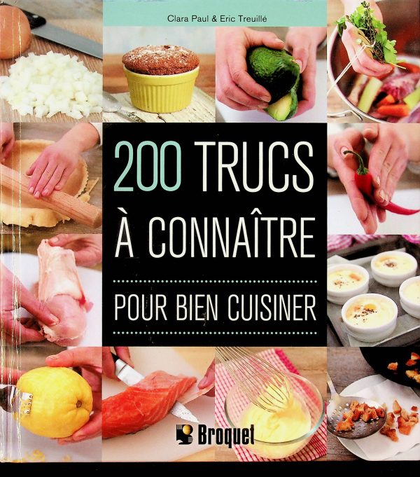 200 trucs à connaître pour bien cuisiner