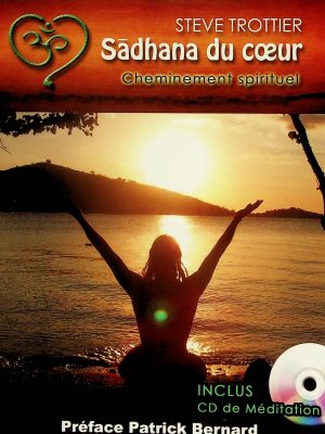 Sadhana du coeur (CD de méditation inclus)