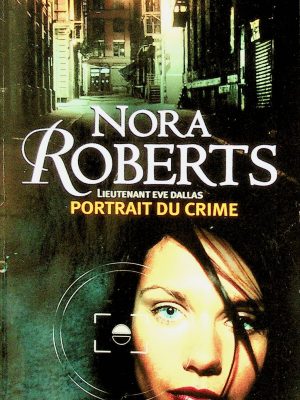 Lieutenant Eve Dallas T. 16 - Portrait du crime