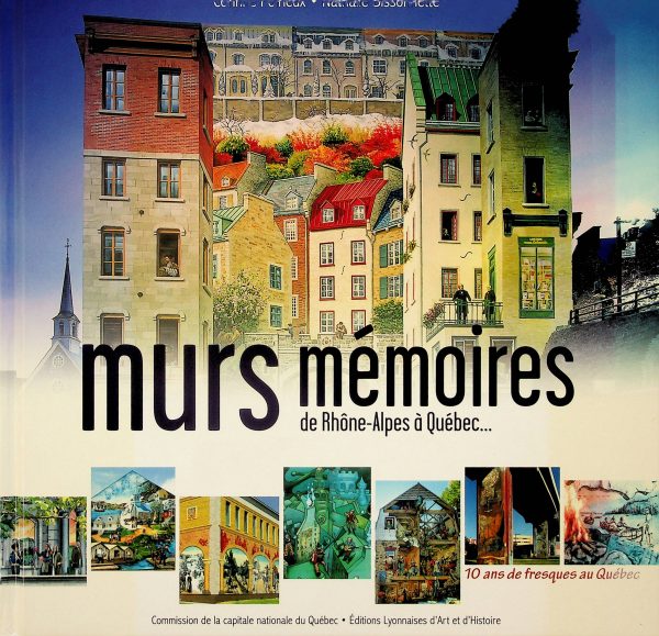 Murs mémoires de Rhône-Alpes à Québec...