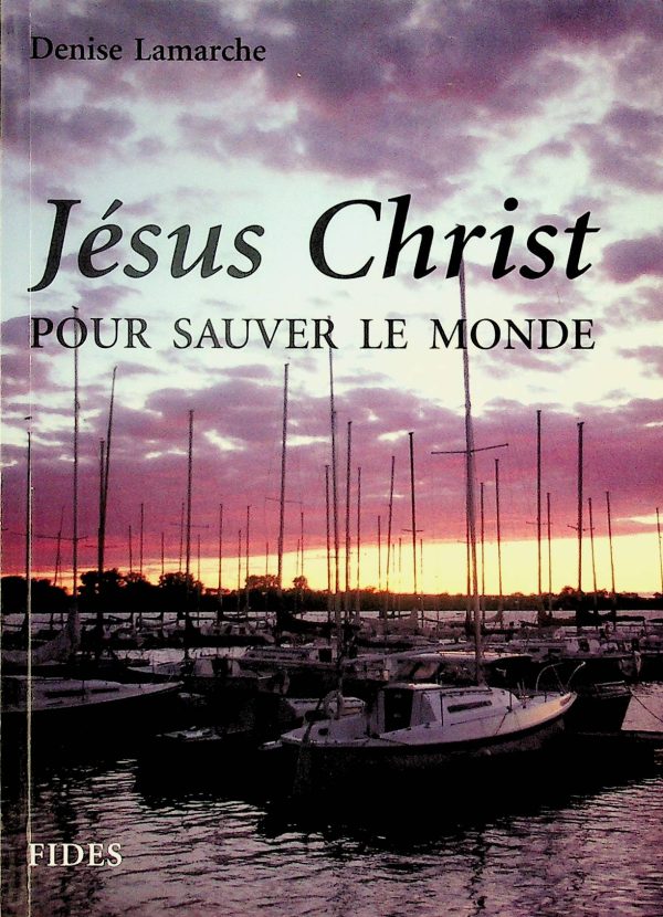 Jésus Christ - pour sauver le Monde