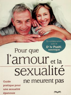 Pour que l'amour et la sexualité ne meurent pas
