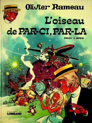 Olivier Rameau T.03 -L'oiseau de Par-ci, Par-là
