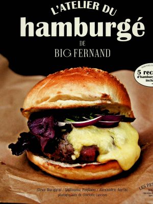 L'atelier du hamburgé de Big Fernand