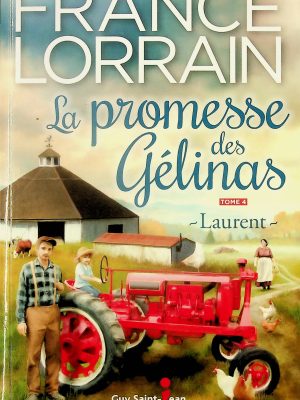 La promesse des Gélinas T. 04 - Laurent