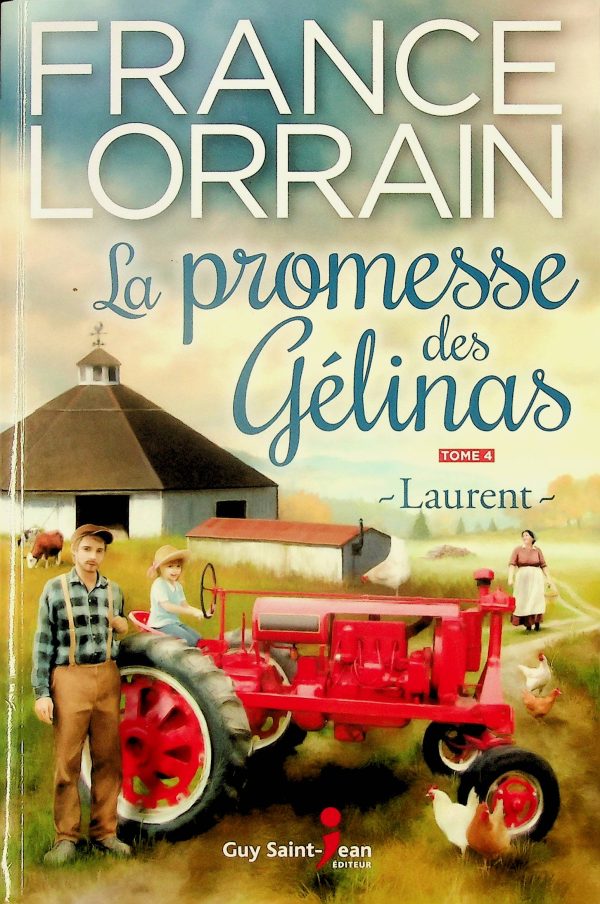 La promesse des Gélinas T. 04 - Laurent
