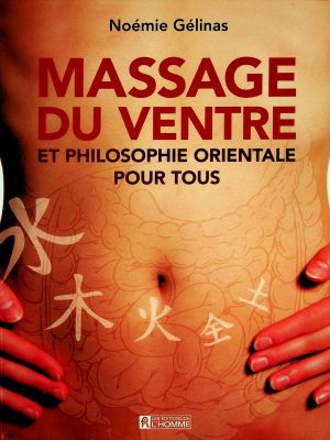 Massage du ventre et philosophie orientale pour tous