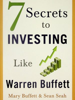 7 Secrets to Investing Like Warren Buffet