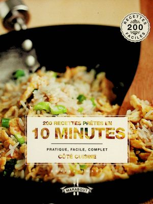 200 recettes faciles prêtes en 10 minutes