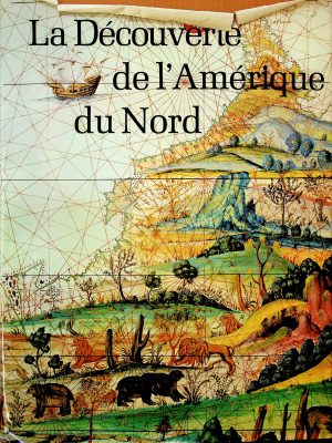 La Découverte de l'Amérique du Nord