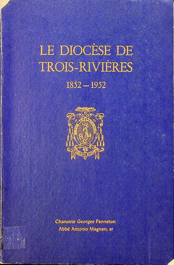 Le diocèse de Trois-Rivière 1852-1952