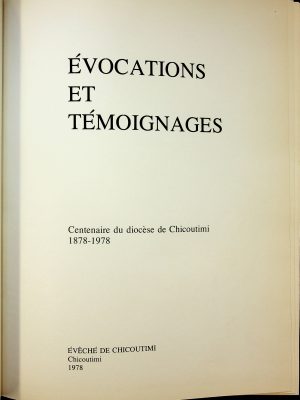 Évocation et Témoignages - Centenaire du Diocèse de Chicoutimi 1878-1978