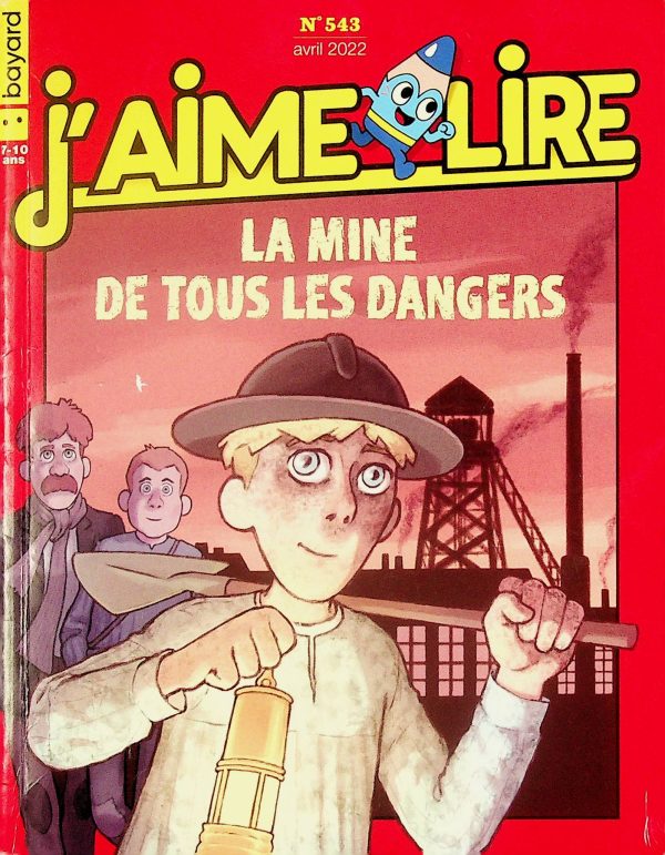 J'aime lire T. 543 - La mine de tous les dangers