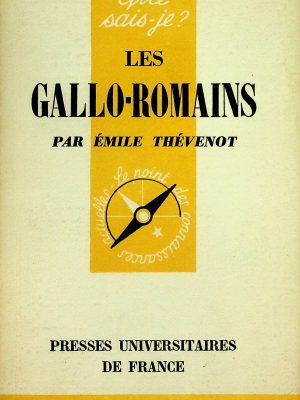 Que sais-je? T.314 - Les gallo-romains
