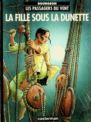 Les Passagers du vent T. 01 - La fille sous la dunette