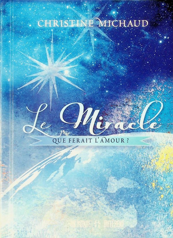 Le miracle: que ferait l'amour?