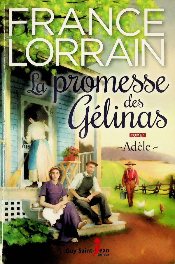 La promesse des Gélinas T. 01 - Adèle