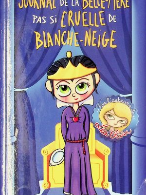 Journal de la belle-mère pas si cruelle de Blanche-Neige