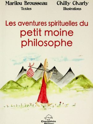 Les aventures spirituelles du petit moine philosophe